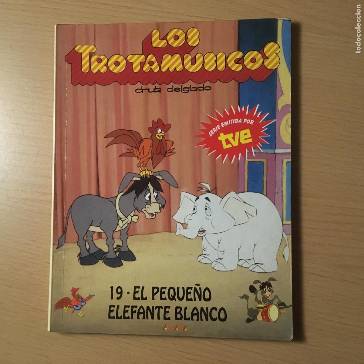 C&oacute;mics: EL PEQUE&Ntilde;O ELEFANTE BLANCO N19 - LOS TROTAM&Uacute;SICOS - CRUZ DELGADO (ANAYA) COMIC