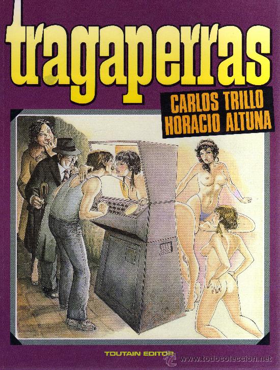 TRAGAPERRAS (HORACIO ALTUNA-CARLOS TRILLO) - TOUTAIN EDITOR (Tebeos y Comics - Toutain - Otros)
