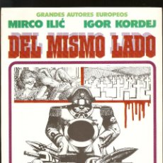 Cómics: GRANDES AUTORES EUROPEOS - Nº 6 - DEL MISMO LADO - MIRCO ILIC E IGOR KORDEJ - TOUTAIN - 1987 - . Lote 161238790
