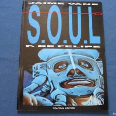 Cómics: JAIME VANE · S.O.U.L. · F. DE FELIPE · SOUL - 1991 TOUTAIN