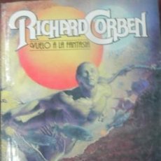 Cómics: RICHARD CORBEN. VUELO A LA FANTASIA. TOUTAIN 1981 - CCORBEN, RICHARD