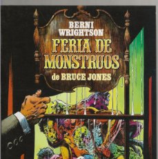 Cómics: FERIA DE LOS MONSTRUOS DE BRUCE JONES (BERNI WRIGHTSON) TOUTAIN 1984 ''EXCELENTE ESTADO''