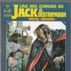 Cómics: LAS MIL CARAS DE JACK EL DESTRIPADOR (JOSÉ ORTIZ, ANTONIO SEGURA) TOUTAIN - 1986 'EXCELENTE ESTADO'
