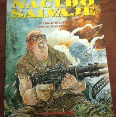 Cómics: NACIDO SALVAJE F. DE FELIPE OSCARAIBAR TOUTAIN EDITOR AÑO 1989