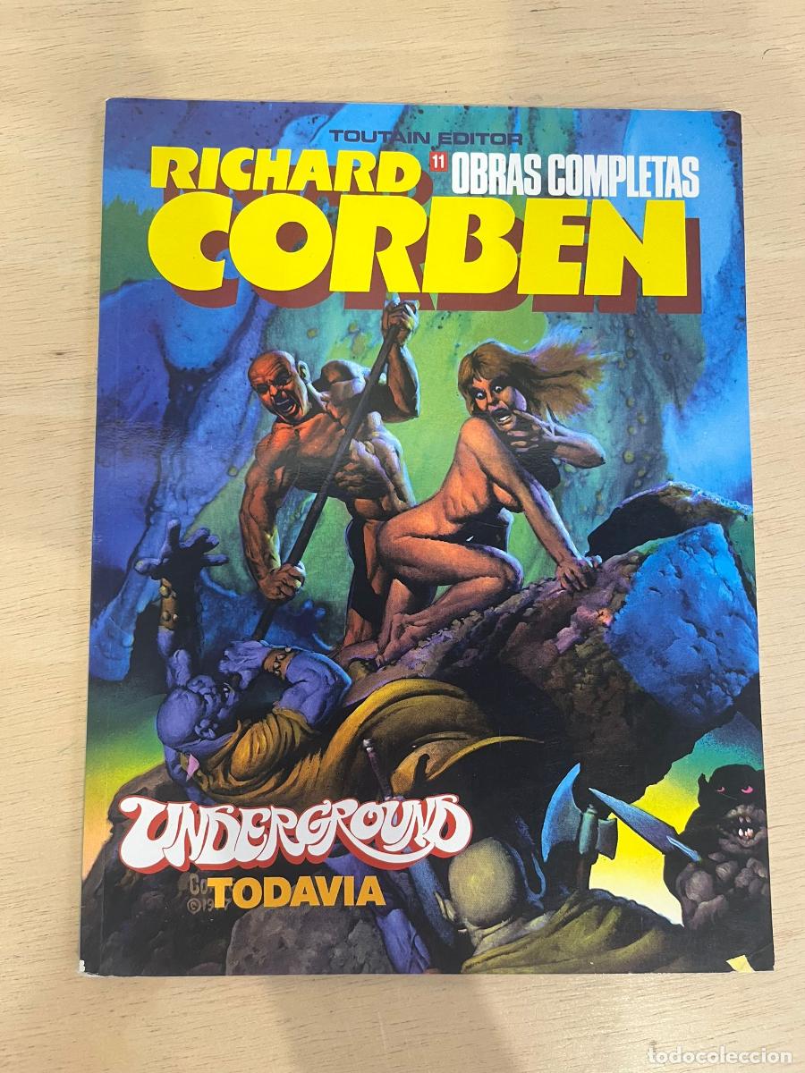 Comics : C&Oacute;MIC RICHARD CORBEN: TODAV&Iacute;A UNDERGROUND - TOUTAIN EDITOR (OBRAS COMPLETAS N&ordm; 11)