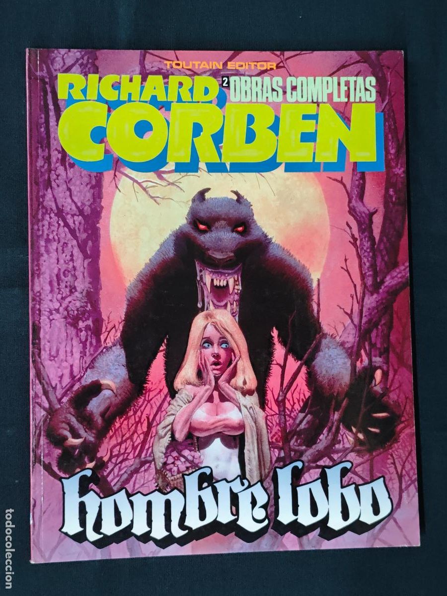 C&oacute;mics: RICHARD CORBEN - OBRAS COMPLETAS N&ordm; 2 - HOMBRE LOBO - TOUTAIN -