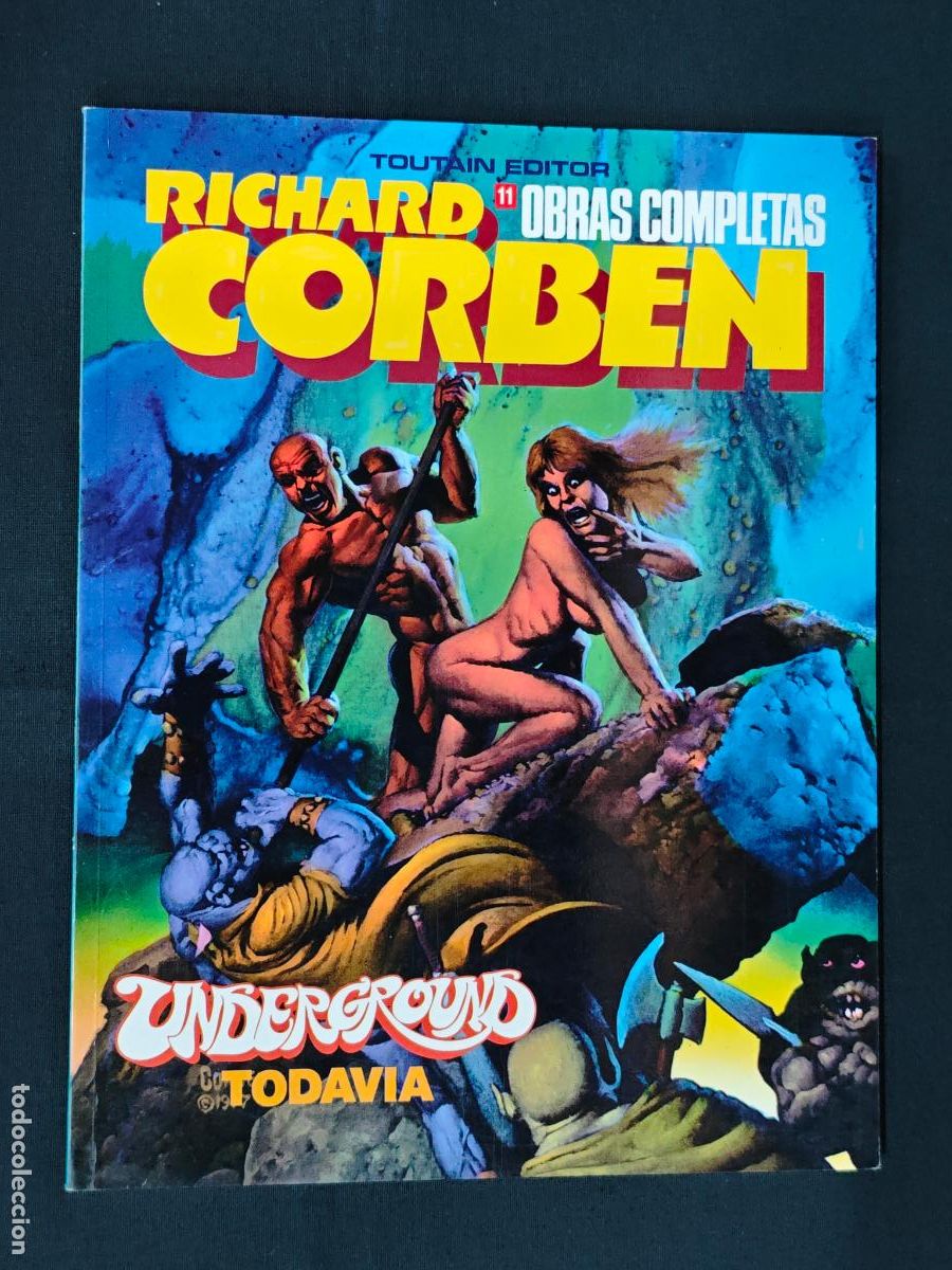 C&oacute;mics: RICHARD CORBEN - OBRAS COMPLETAS N&ordm; 11 - UNDERGROUND TODAVIA - TOUTAIN -