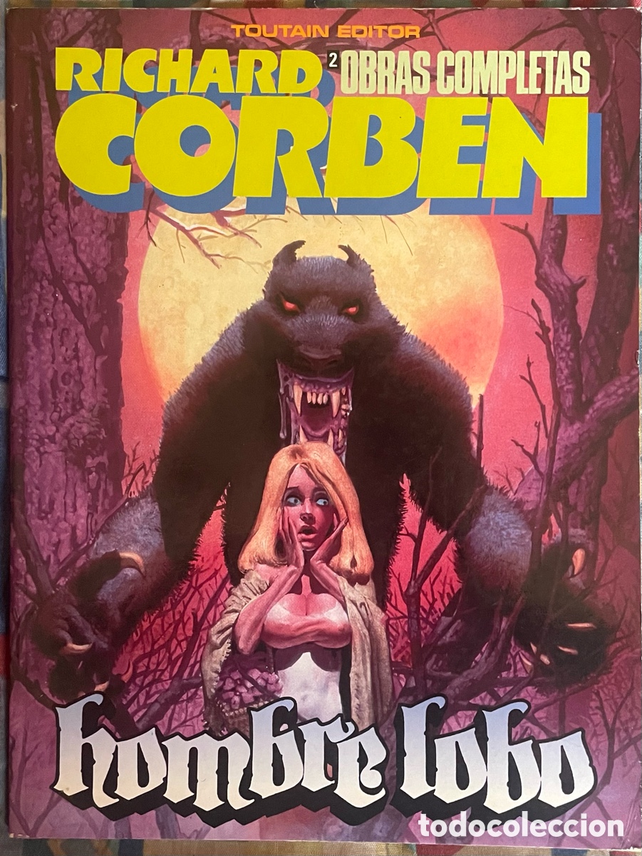 C&oacute;mics: Richard Corben; obras completas 2: hombre lobo