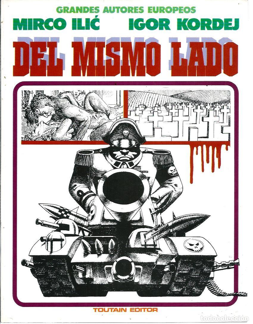 C&oacute;mics: MIRCO ILIC Y IGOR KORDEJ - DEL MISMO LADO - TOUTAIN ED. 1987, COL. GRANDES AUTORES EUROPEOS