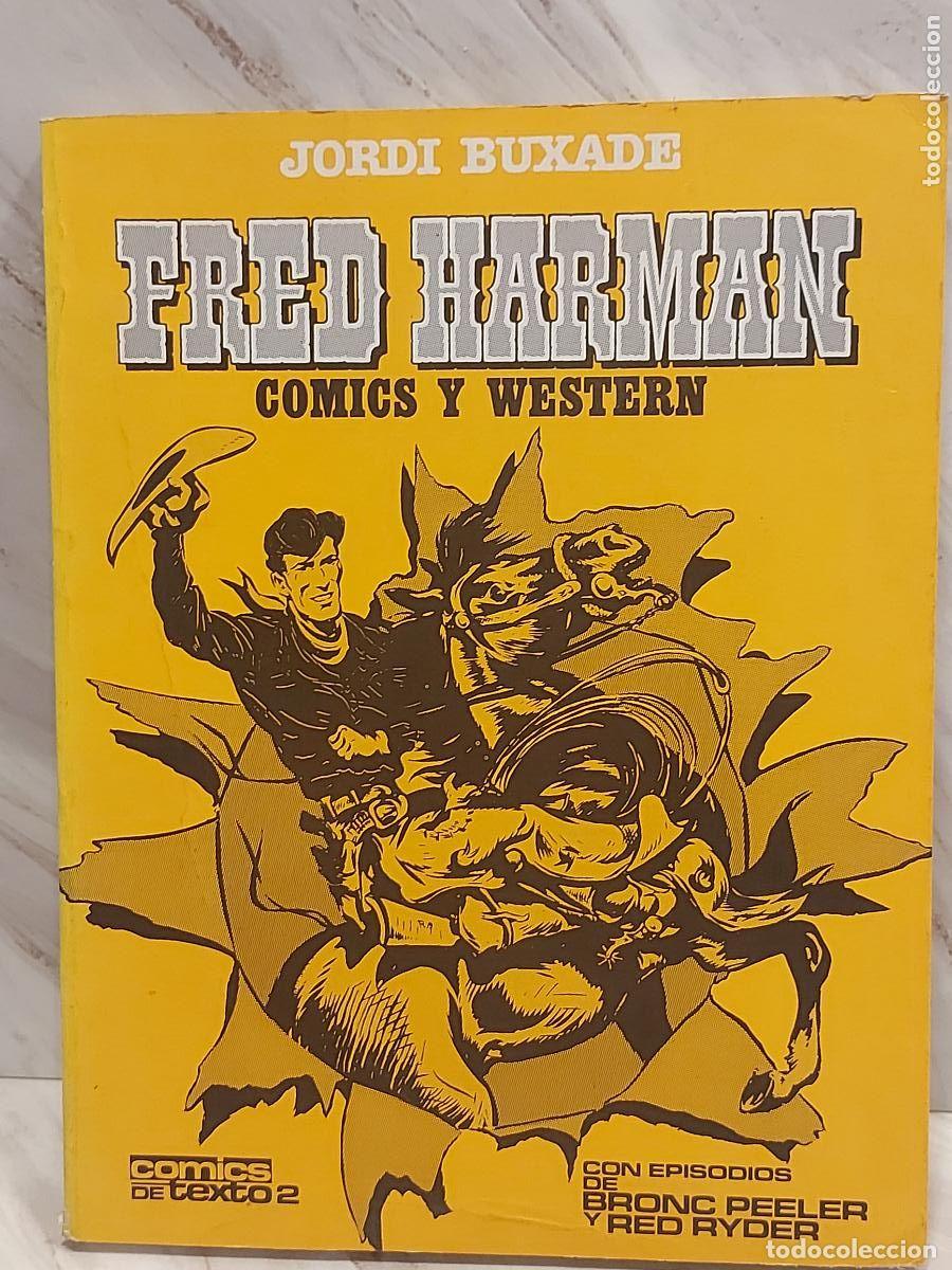 C&oacute;mics: FRED HARMAN | COMICS Y WESTERN | JORDI BUXAD&Eacute; | TOUTAIN 1982 | BRONC PEELER &middot; RED RYDER