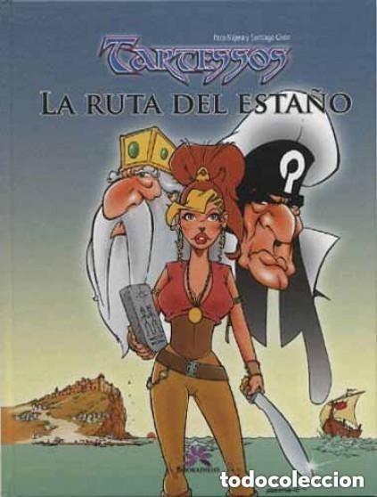 C&oacute;mics: TARTESSOS - LA RUTA DEL ESTA&Ntilde;O - PACO N&Aacute;JERA Y SANTIAGO GIR&Oacute;N