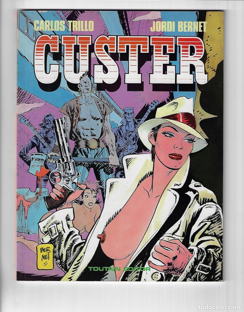 Comics: Toutain. Custer. Trillo. Bernet.