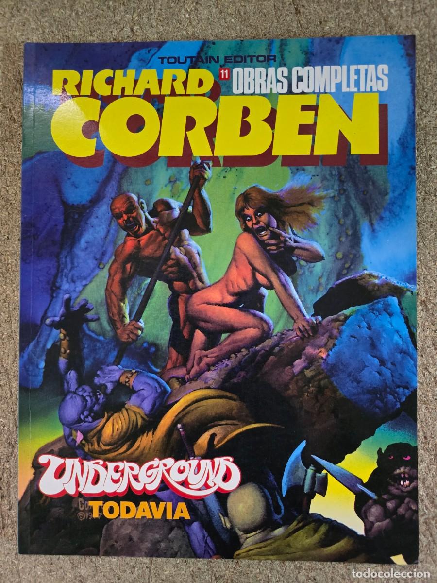 C&oacute;mics: Richard Corben.Obras Completas 11.Underground Todavia.Toutain