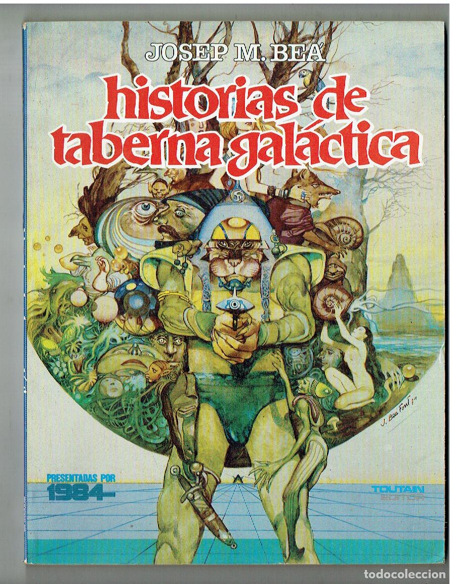 C&oacute;mics: HISTORIAS DE TABERNA GALACTICA. JOSEP M. BEA. TOUTAIN, 1981.(B/47.1 RUM)