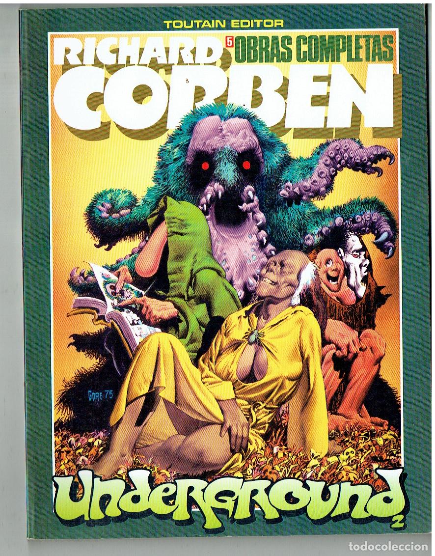 C&oacute;mics: RICHAR CORBEN. OBRAS COMPLETAS. N&ordm; 5. UNDERGROUND2. TOUTAIN EDITOR. 1985. (B/47.1 RUM)