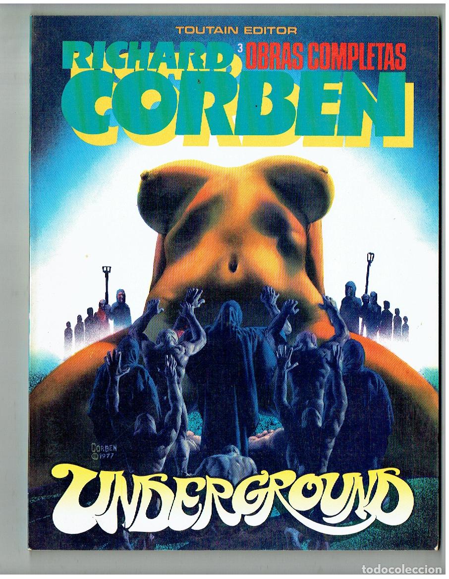 C&oacute;mics: RICHAR CORBEN. OBRAS COMPLETAS. N&ordm; 3. UNDERGROUND. TOUTAIN EDITOR. 1985. (B/47.1 RUM)