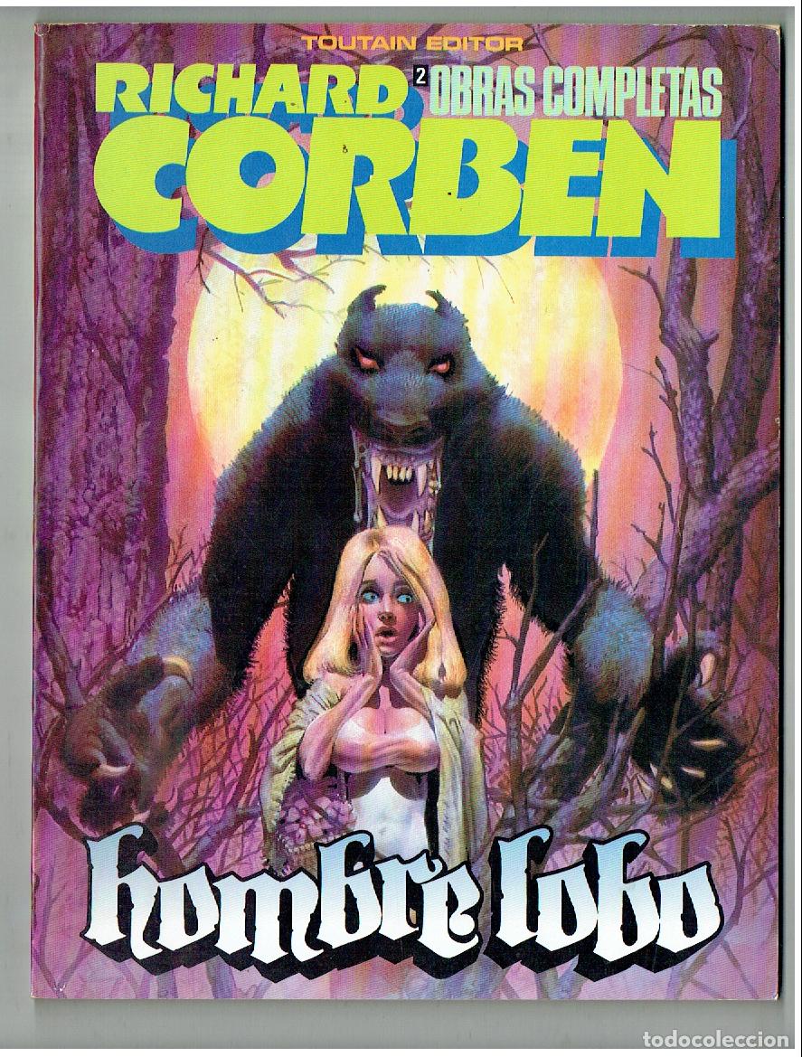 C&oacute;mics: RICHAR CORBEN. OBRAS COMPLETAS. N&ordm; 2. HOMBRE LOBO. TOUTAIN EDITOR. 1984. (B/47.1 RUM)