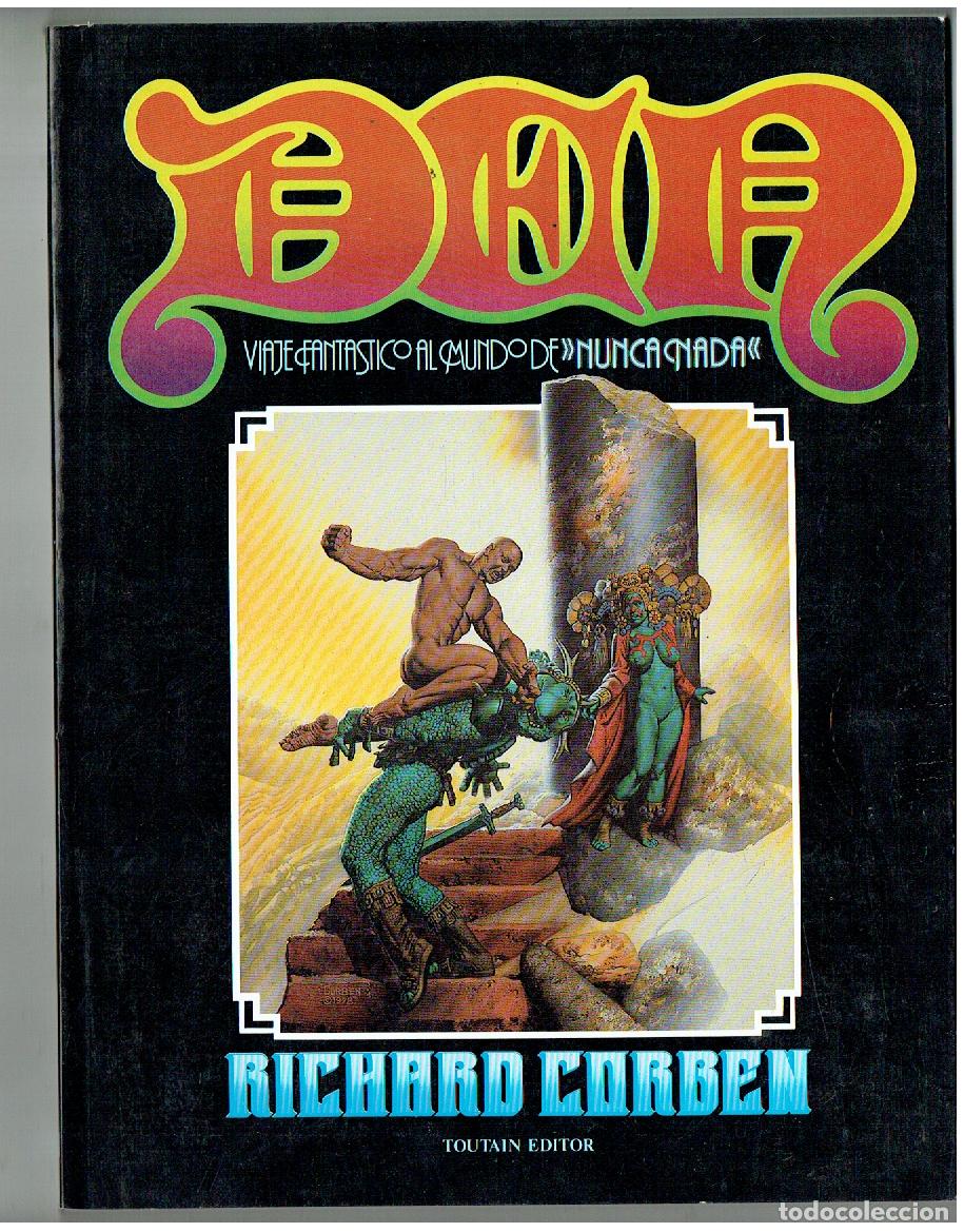 C&oacute;mics: DEN. VIAJE FANTASTICO AL MUNDO DE &rdquo;NUNCA NADA&uml;. RICHARD CORBEN . TOUTAIN 1&ordf; EDC. 1984. (B/47.1 RUM)
