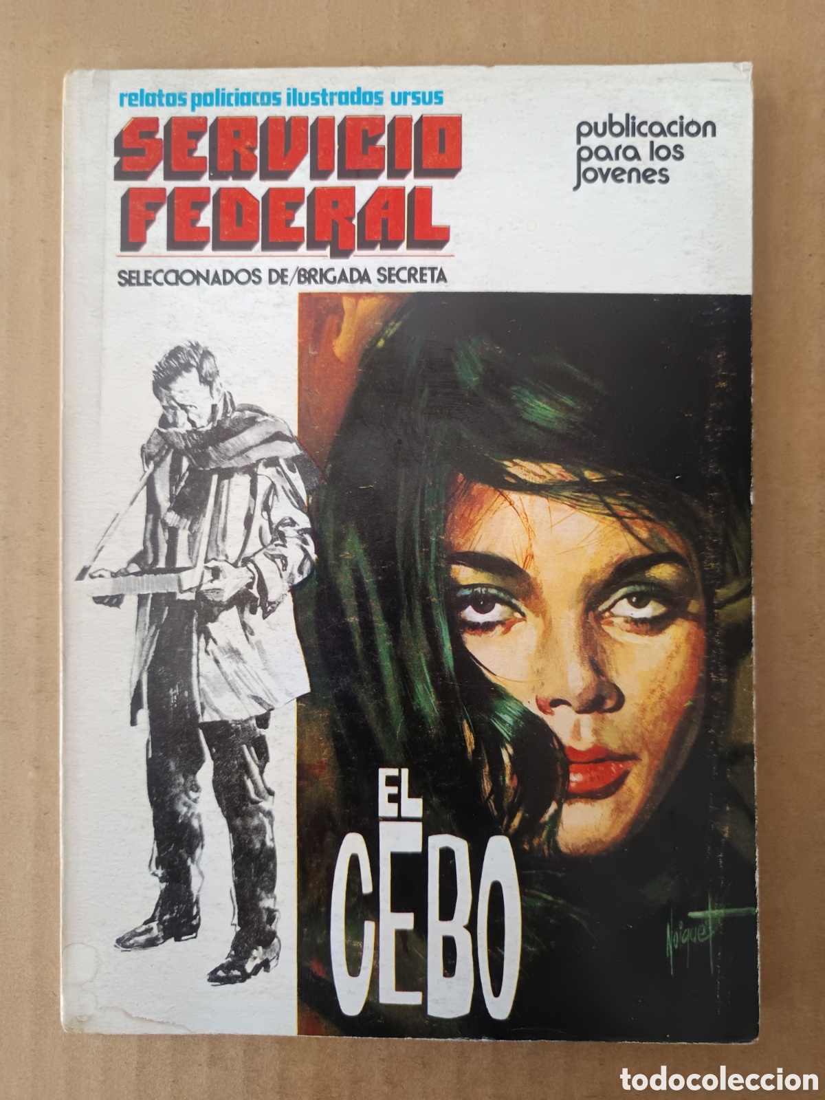 C&oacute;mics: Servicio Federal n&deg;6 (Ursus/Toray). Relatos Policiacos Ilustrados / Seleccionados de Brigada Secreta