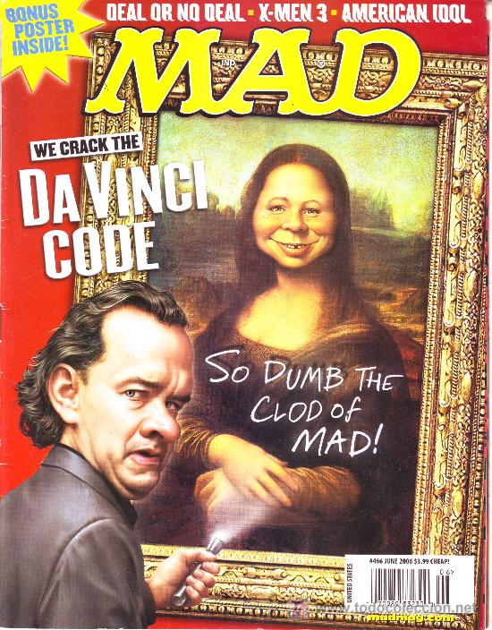 Comics : MAD N&ordm; 466, JUNE 2006.WE CRACT THE DA VINCI CODE.BONUS POSTER INSIDE.DEAL OR NO DEAL