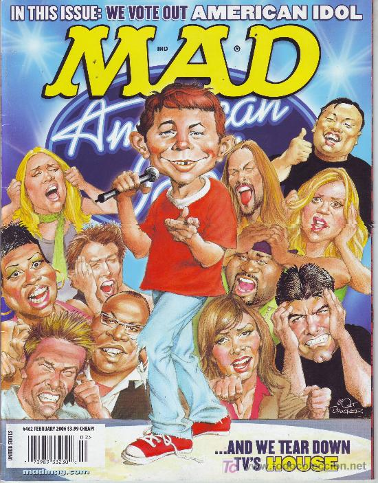 C&oacute;mics: MAD N&ordm; 462, FEBRUARY 2006. AMERICAN IDOL...AND WE TEAR DOWN TV'S HOUSE
