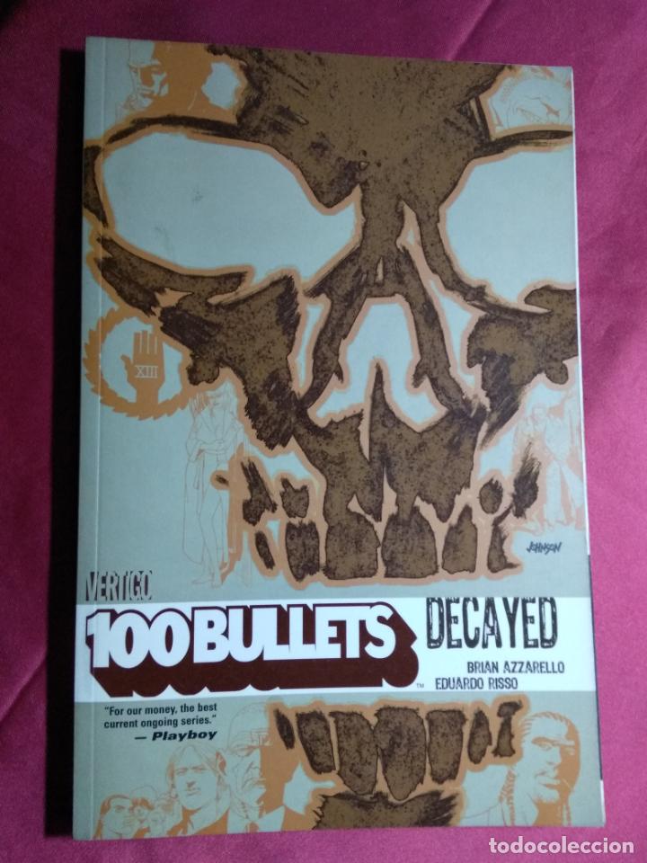 C&oacute;mics: 100 BULLETS FIRST. N&ordm; 10. DECAYED. BRIAN AZZARELLO. EDUARDO RISSO. DC COMICS. - Foto 1