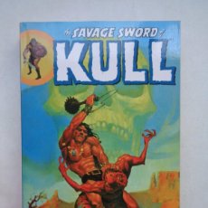 Cómics: THE SAVAGE SWORD OF KULL , VOL. 1 . ENORME LIBRO ORIGINAL USA EN INGLES