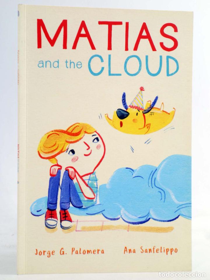 Fumetti: MATIAS AND THE CLOUD SC (Jorge G. Palomera / Ana Sanfelippo) Etch, 2018. EN INGL&Eacute;S. OFRT antes 7,99E