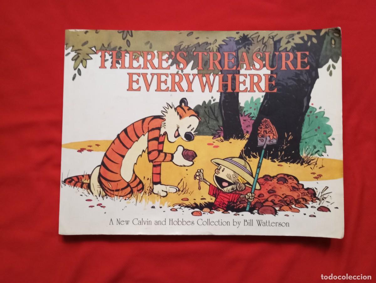Fumetti: THERE&acute;S TREASURE EVERYWHERE. A NEW CALVIN AND HOBBES COLLECTION BY BILL WATTERSON