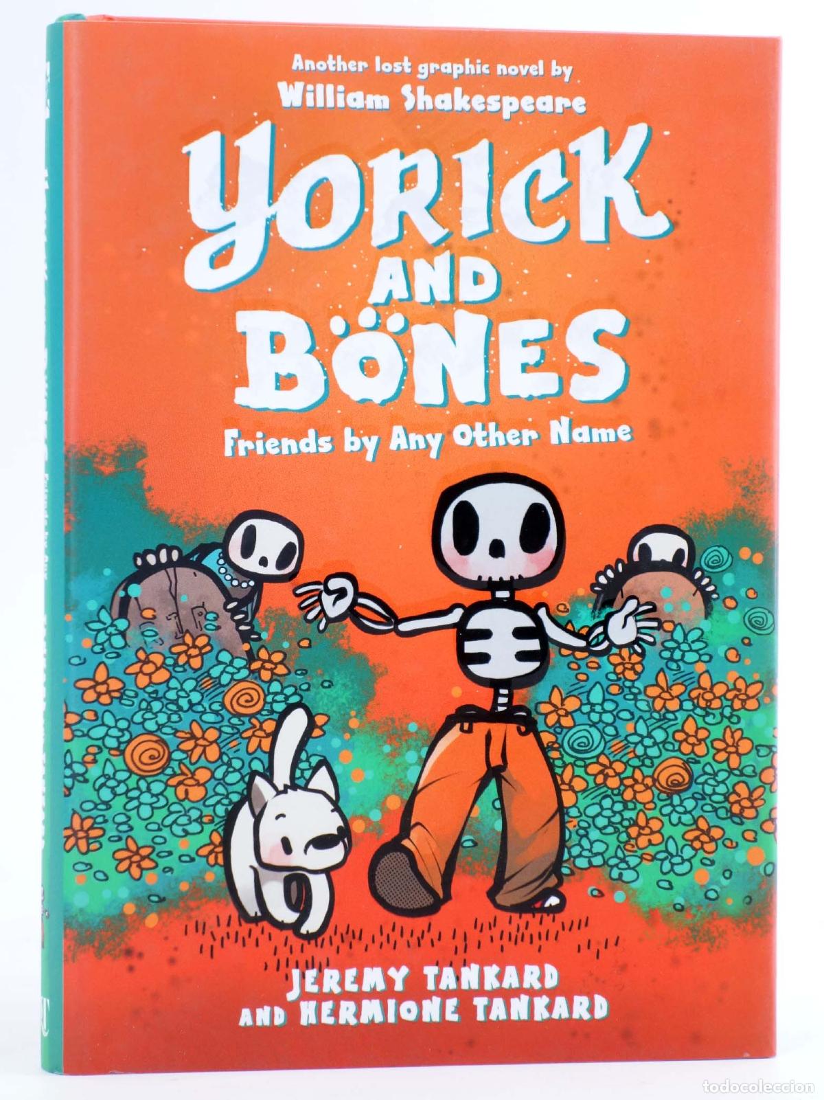 Comics: YORICK AND BONES HC 2. FRIENDS BY ANY OTHER NAME (Jeremy Tankard) Quill Tree, 2021. EN INGL&Eacute;S. OFRT
