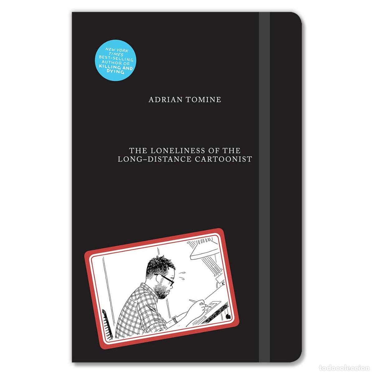 C&oacute;mics: THE LONELINESS OF THE LONG-DISTANCE CARTOONIST