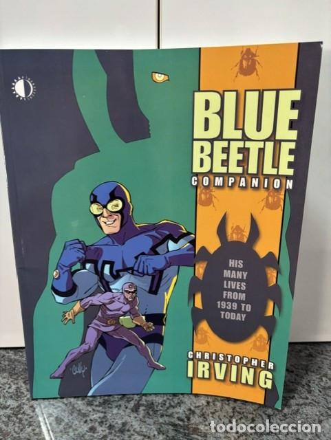 C&oacute;mics: BLUE BEETLE COMPANION : HIS MANY LIVES FROM 1939 TO TODAY - CHRISTOPHER IRVING. TWOMORROWS ED, 2007