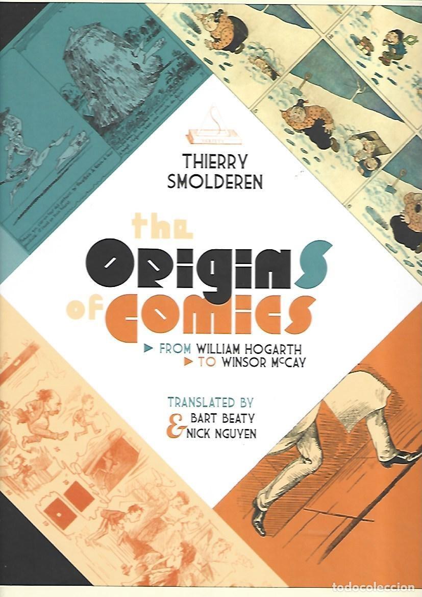 C&oacute;mics: The origins of comics, from William Hogarth to Wilson McCay, 2014, University Press. Caja DA