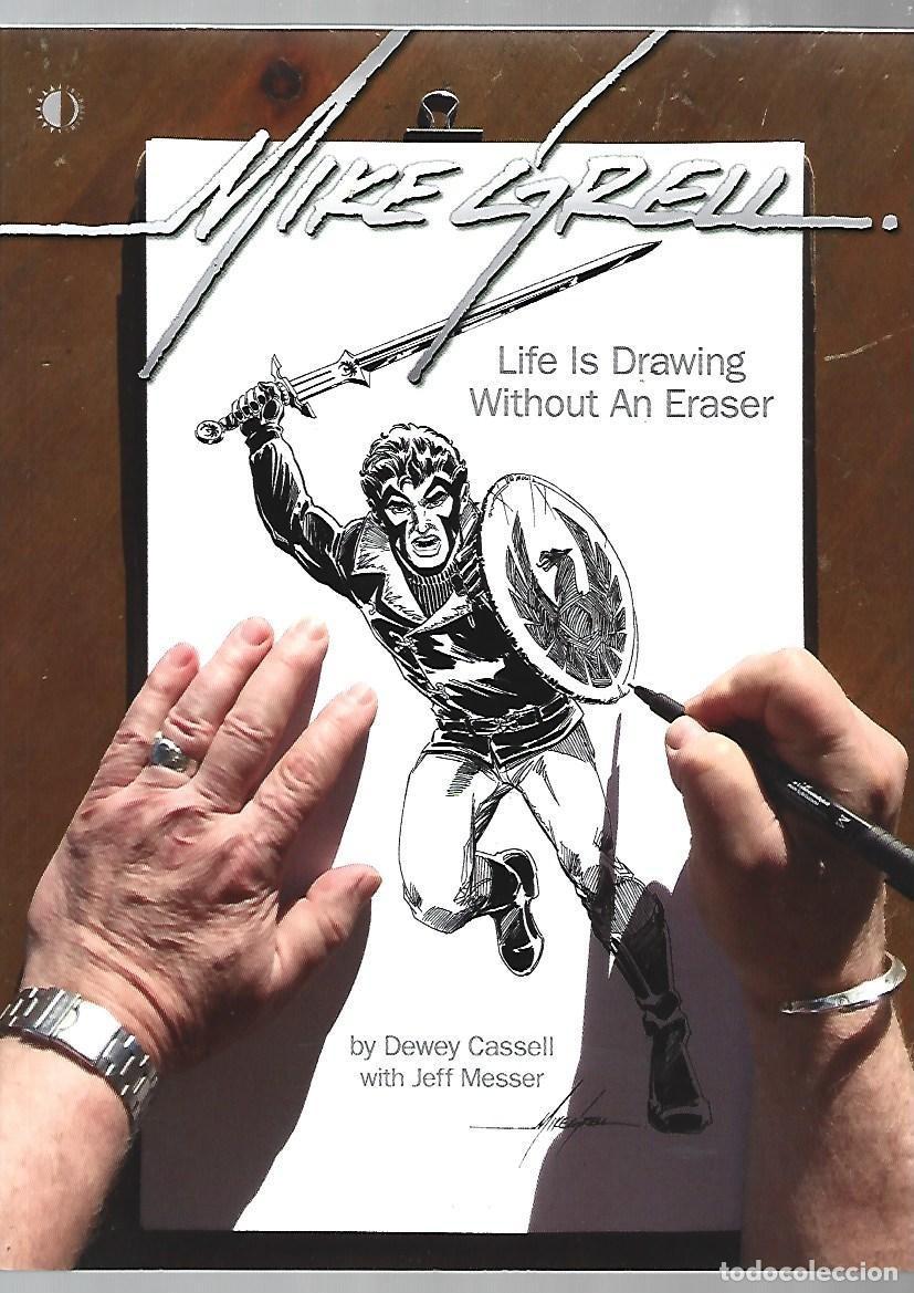 C&oacute;mics: Mike Grell, life is drawing without an eraser, 2018, TwoMorrows Publishing, muy buen estado. Bolsa D