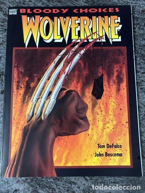 C&oacute;mics: WOLVERINE ; BLOODY CHOICES. NOVELA GRAFICA. ORIGINAL MARVEL, 1&ordm; EDICION TAPA BLANDA, 1991. NUEVO