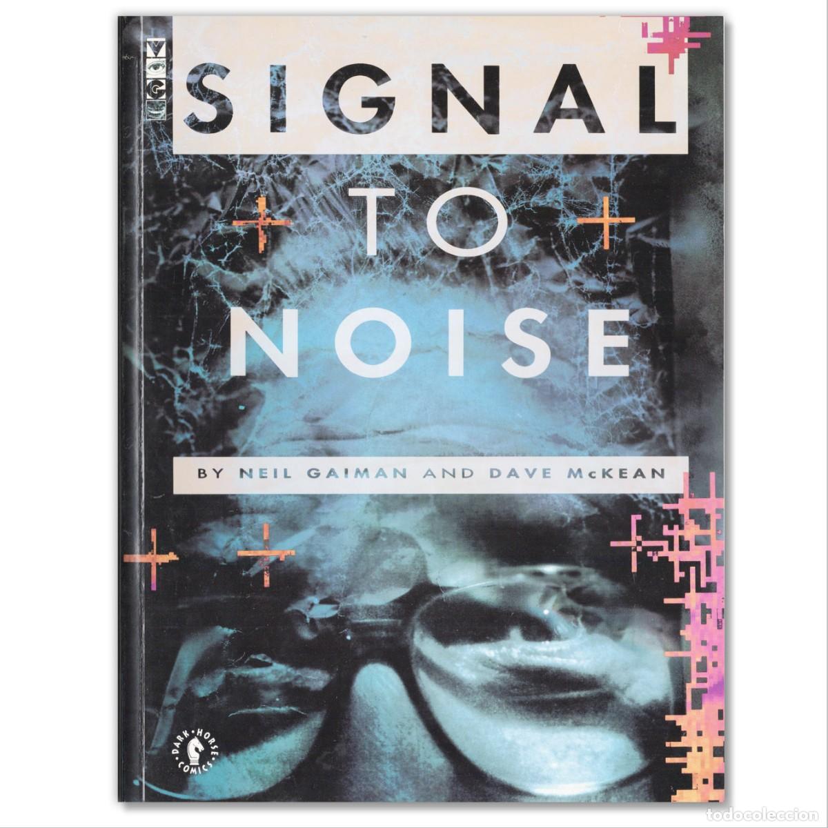 C&oacute;mics: SIGNAL TO LOISE Neil Gaiman, Dave McKean