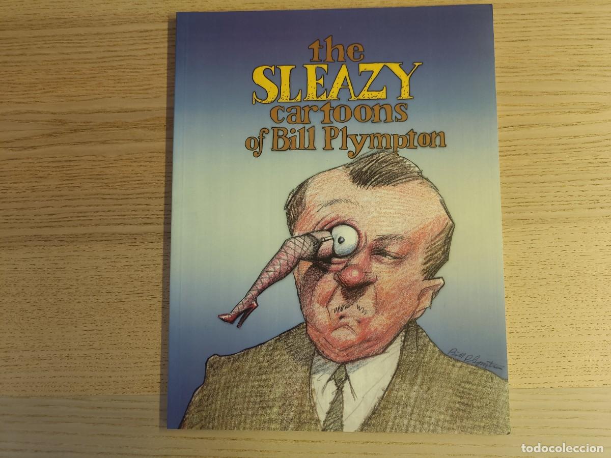 C&oacute;mics: &rdquo;The Sleazy Cartoons of Bill Plympton&rdquo; Bill Plympton. Segunda edici&oacute;n 1999