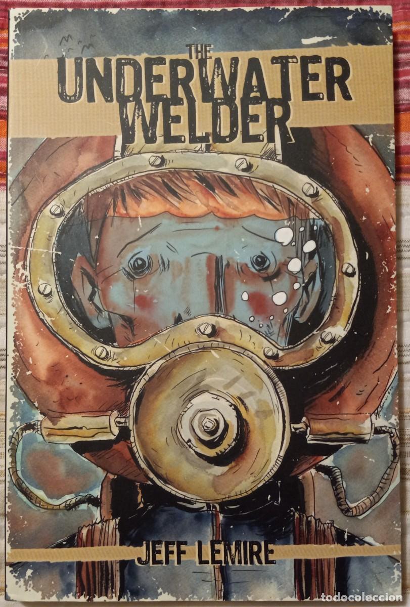 C&oacute;mics: THE UNDERWATER WELDER, de JEFF LEMIRE (Top Shelf) TOMO &Uacute;NICO EN INGL&Eacute;S