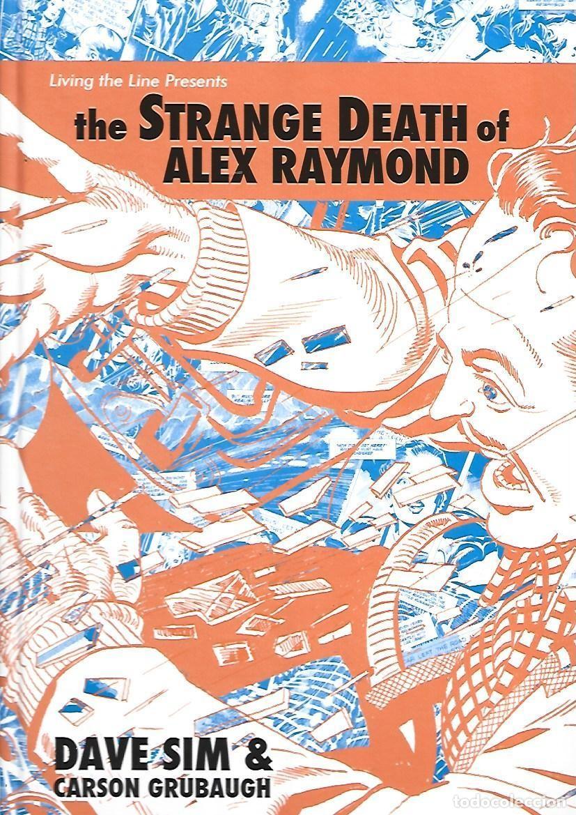 C&oacute;mics: The strange death of Alex Raymond, 2021, Living the line, impecable. Caja DA