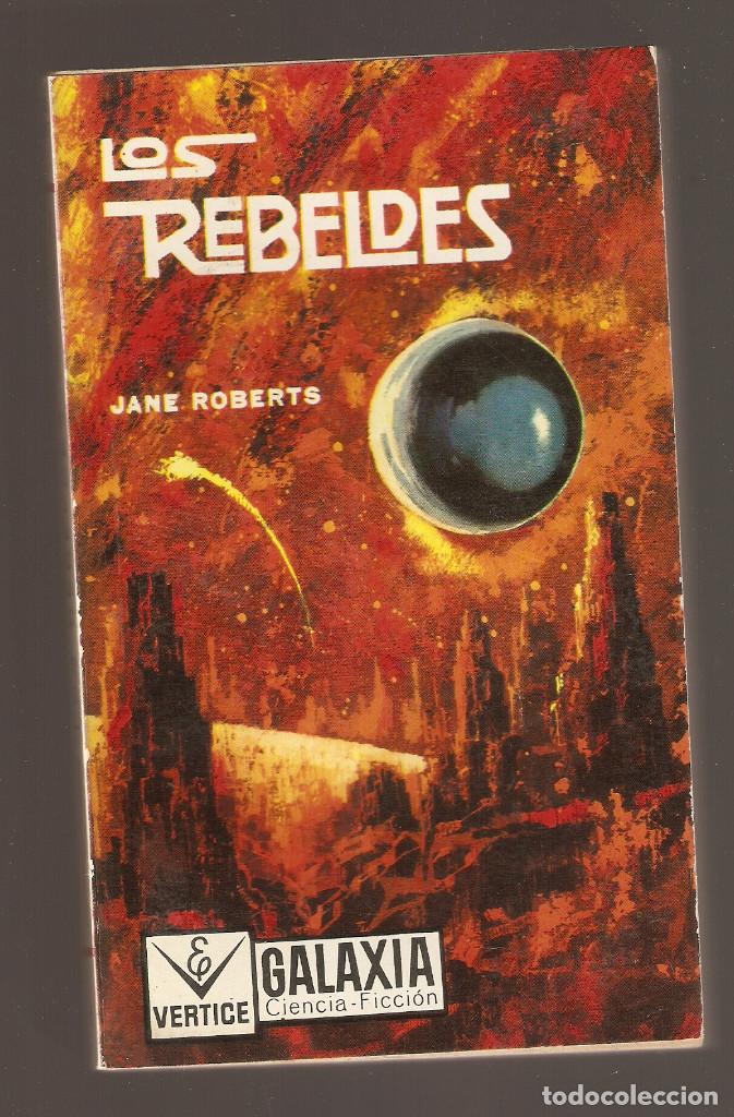 C&oacute;mics: GALAXIA - N&ordm; 6 - LOS REBELDES - Jane Roberts - EDICIONES VERTICE - - Foto 1