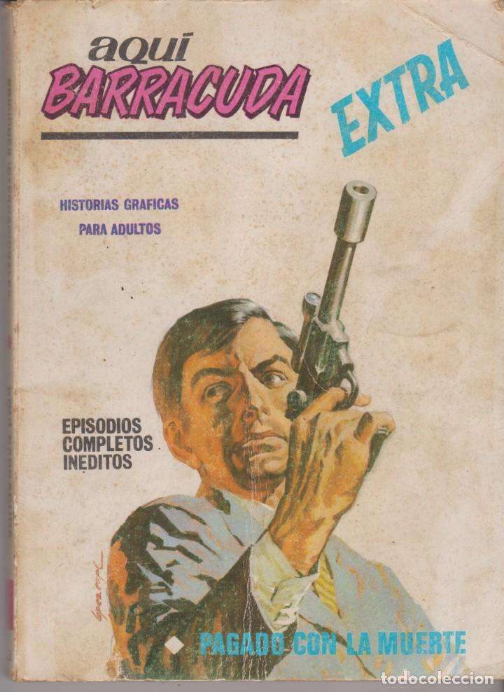 C&oacute;mics: AQU&Iacute; BARRACUDA -- N&ordm; 3 PAGADO CON LA MUERTE - Foto 1