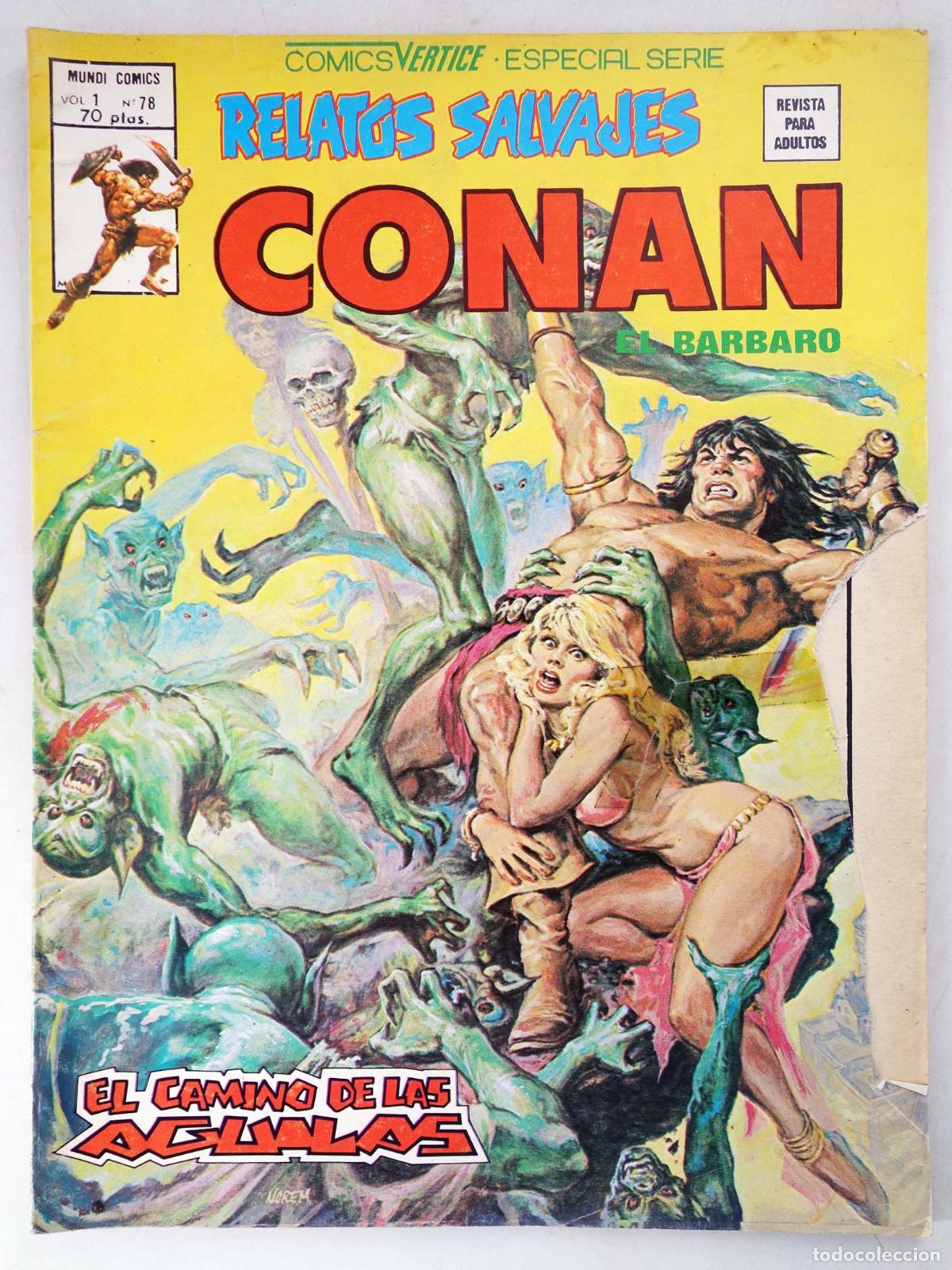 Comics : RELATOS SALVAJES VOL. 1 78. CONAN EL B&Aacute;RBARO. EL CAMINO DE LAS &Aacute;GUILAS (Vvaa) V&eacute;rtice, 1980