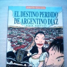 Cómics: EL DESTINO PERDIDO DE ARGENTINO DIAZ /ZINCO 1992 DIBUJOS ALAIN GARRIGUE. Lote 25631016