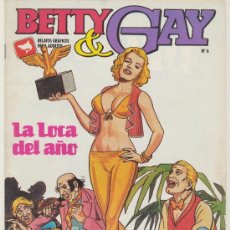 Cómics: BETTY & GAY Nº 6. LA LOCA DEL AÑO.. Lote 19109607