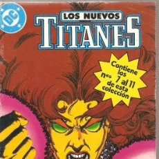 Cómics: LOS NUEVOS TITANES - EXTRA RETAPADO CON LOS NUMEROS 7 AL 11 