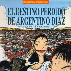 Cómics: ALEX RUSSAC. EL DESTINO PERDIDO DE ARGENTINO DÍAZ - ZINCO / NÚMERO ÚNICO. Lote 149872758