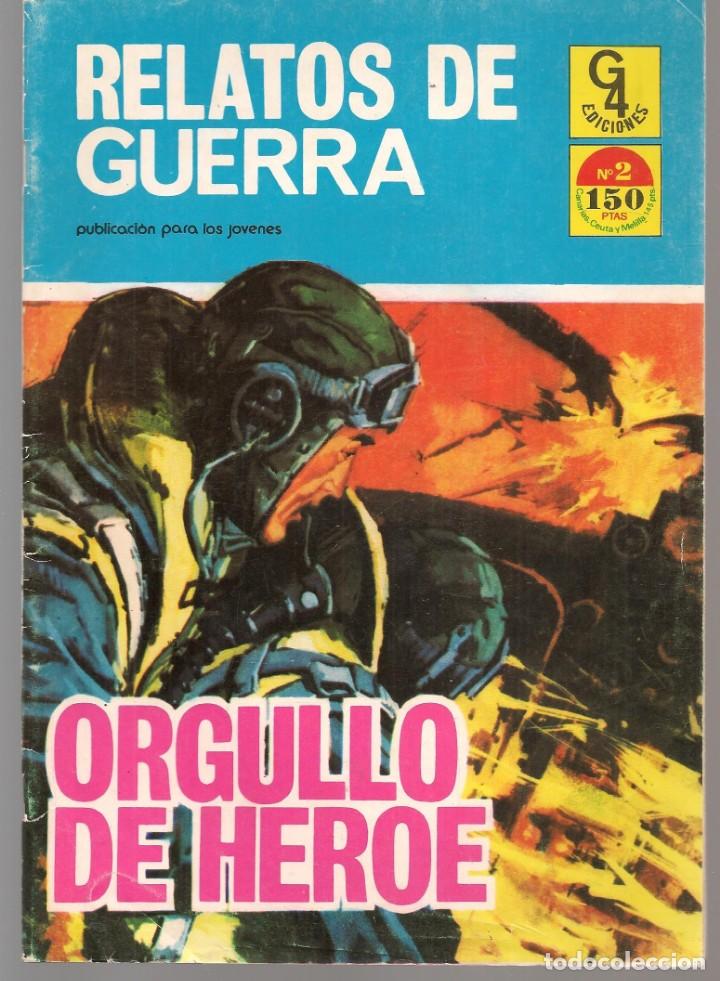 C&oacute;mics: RELATOS DE GUERRA. N&ordm; 2. ORGULLO DE H&Eacute;ROE. G4 EDICIONES. (C/A10) - Foto 1