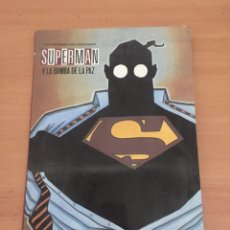 Cómics: SUPERMAN Y LA BOMBA DE LA PAZ:. Lote 235500165