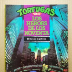 Cómics: TORTUGAS NINJA: LOS HÉROES DE LOS NOVENTA / EL LIBRO DE LA PELÍCULA (ZINCO, 1990). GREG STEDDY.. Lote 264829419