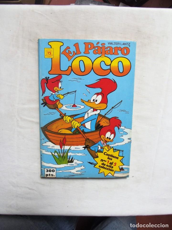C&oacute;mics: EL PAJARO LOCO ( DEL 1 AL 5 ) - Foto 1
